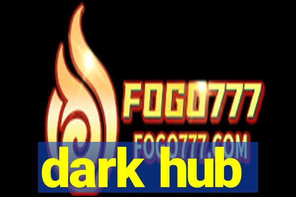 dark hub